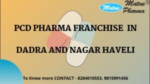 PCD PHARMA FRANCHISE IN Dadra and Nagar Haveli